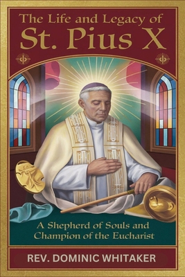The Life and Legacy of St. Pius X: A Shepherd o... B0DKP4Q86B Book Cover