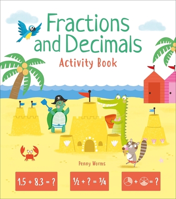 Fractions and Decimals Activity Book 1839406046 Book Cover
