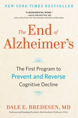 The End of Alzheimer's: The First Program to Pr... 0735216207 Book Cover