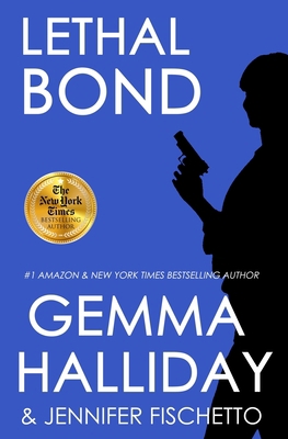 Lethal Bond: Jamie Bond Mysteries #3 1499390165 Book Cover