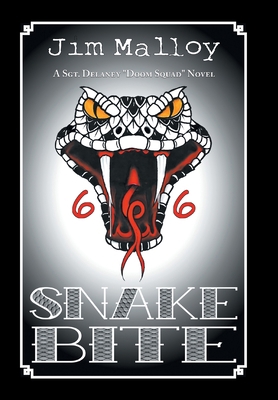 Snake Bite: A Sgt. Delaney "Doom Squad" Novel 1669864324 Book Cover