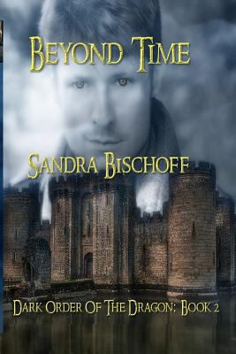 Beyond Time (Dark Order of the Dragon) 1499673590 Book Cover