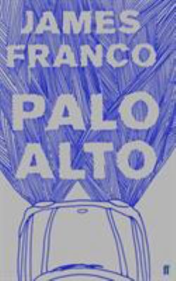 Palo Alto. by James Franco 0571273165 Book Cover