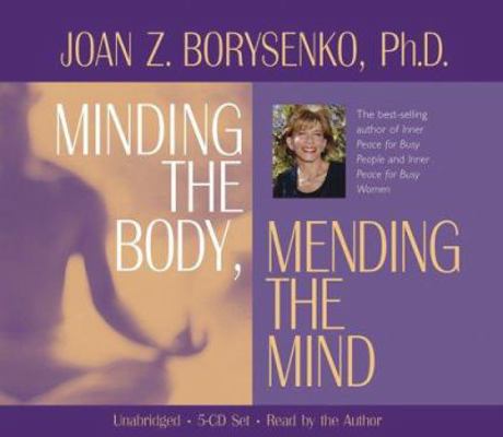 Minding the Body, Mending the Mind 1401904408 Book Cover