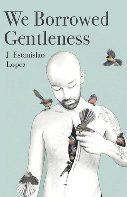 We Borrowed Gentleness 1948579286 Book Cover