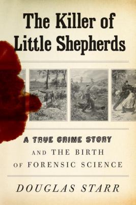 The Killer of Little Shepherds: A True Crime St... 0307266192 Book Cover