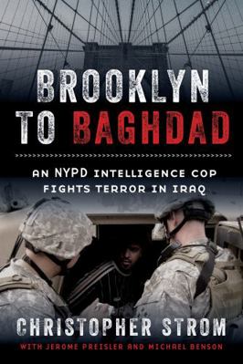 Brooklyn to Baghdad: An NYPD Intelligence Cop F... 1641601051 Book Cover