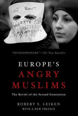 Europe's Angry Muslims: The Revolt of the Secon... 0190275413 Book Cover