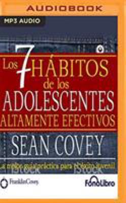Los 7 Habitos de Los Adolescentes Altamente Efe... [Spanish] 1721376488 Book Cover