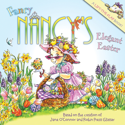 Fancy Nancy's Elegant Easter: An Easter and Spr... 0061703796 Book Cover
