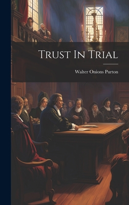 Trust In Trial 1019540575 Book Cover