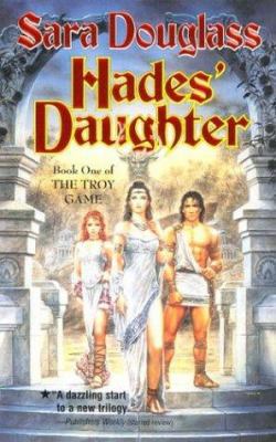 Hades' Daughter: Book One of the Troy Game 0765344424 Book Cover