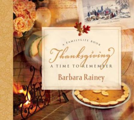 Thanksgiving: A Time to Remember 1581345380 Book Cover