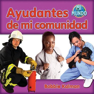 Ayudantes de Mi Comunidad (Helpers in My Commun... [Spanish] 0778785890 Book Cover