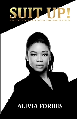 Suit Up!: Finding Your Calling In The Force Field 1387574590 Book Cover
