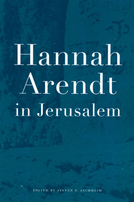 Hannah Arendt in Jerusalem 0520220579 Book Cover