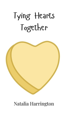 Tying Hearts Together 1805860321 Book Cover