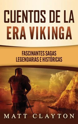 Cuentos de la era vikinga: Fascinantes sagas le... [Spanish] 195219198X Book Cover