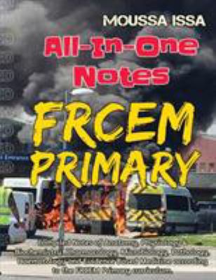 Frcem Primary: All-In-One Notes (2018 Edition, ... 1999957539 Book Cover