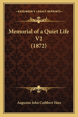 Memorial of a Quiet Life V2 (1872) 1165493853 Book Cover
