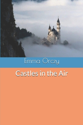 Castles in the Air 1692491784 Book Cover