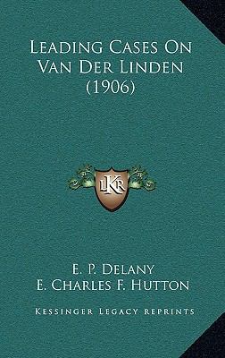 Leading Cases On Van Der Linden (1906) 1166842851 Book Cover