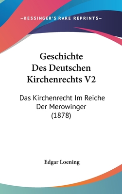 Geschichte Des Deutschen Kirchenrechts V2: Das ... [German] 1162554169 Book Cover