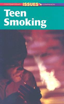 Teen Smoking (Contemporary Issues Companion) 0737724641 Book Cover