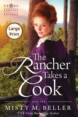 The Rancher Takes a Cook [Large Print] 1954810040 Book Cover