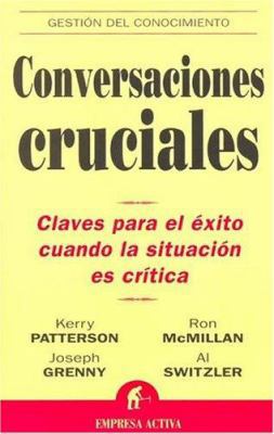 Conversaciones Cruciales: Claves Para El Exito ... [Spanish] 8495787393 Book Cover