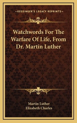 Watchwords for the Warfare of Life, from Dr. Ma... 1163527009 Book Cover