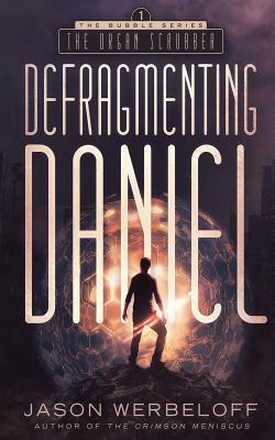 Defragmenting Daniel: The Organ Scrubber: A Sci... 1534999167 Book Cover