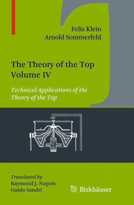 The Theory of the Top. Volume IV: Technical App... 1493950916 Book Cover
