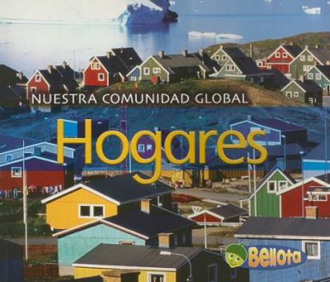 Hogares/ Homes (Nuestra Comunidad Global/ Our G... [Spanish] 1432904507 Book Cover