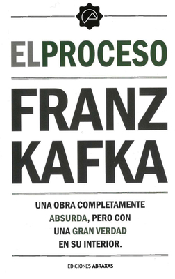 El Proceso: Una Obra Completamente Absurda, Per... [Spanish] 8415215649 Book Cover