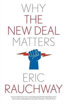 Why the New Deal Matters 0300264836 Book Cover