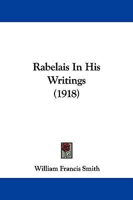 Rabelais In His Writings (1918) 1104207508 Book Cover