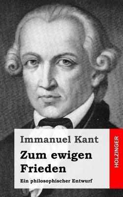 Zum ewigen Frieden: Ein philosophischer Entwurf [German] 1484049268 Book Cover