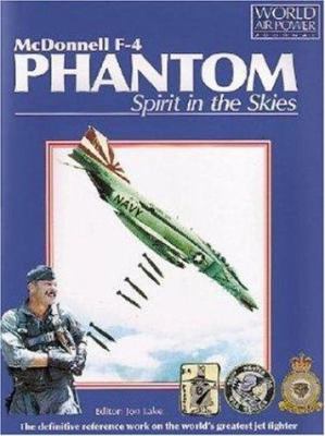 McDonnell F-4 Phantom: Spirit in the Skies 1880588315 Book Cover