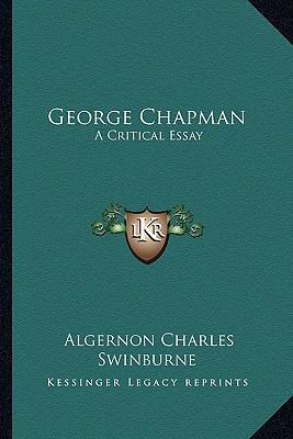 George Chapman: A Critical Essay 1163263621 Book Cover