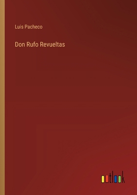 Don Rufo Revueltas [Spanish] 3368047310 Book Cover