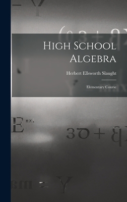 High School Algebra: Elementary Course 1016460465 Book Cover