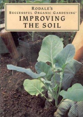 Rodale's Successful Organic Gardening: Improvin... 0875966187 Book Cover