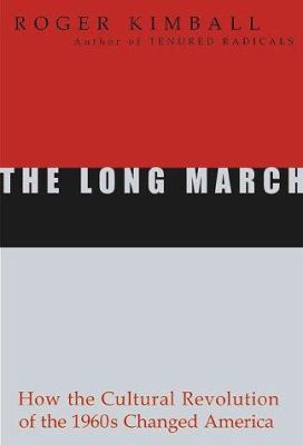 The Long March: How the Cultural Revolution of ... 1893554090 Book Cover