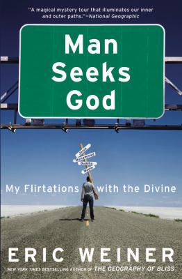 Man Seeks God: My Flirtations with the Divine 0446539481 Book Cover