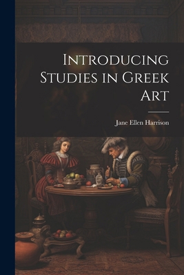 Introducing Studies in Greek Art B0CM84WN7G Book Cover