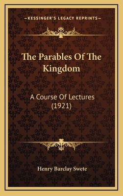 The Parables of the Kingdom: A Course of Lectur... 1164278037 Book Cover