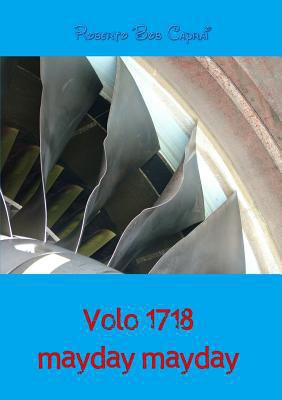 Volo 1718 Mayday Mayday [Italian] 1291926127 Book Cover