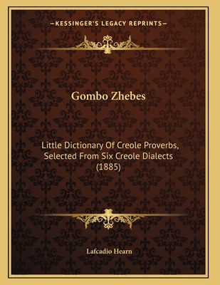 Gombo Zhebes: Little Dictionary Of Creole Prove... 1165327902 Book Cover