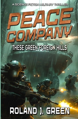 Peace Company: These Green Foreign Hills - Book 2 1635296587 Book Cover